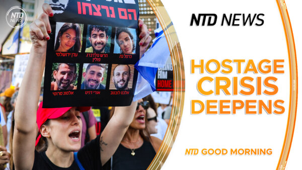 Bodies of 6 Hostages Recovered in Gaza as Crisis Deepens; US Kills 15 ISIS Terrorists in Iraq | NTD Good Morning (Sept. 2)