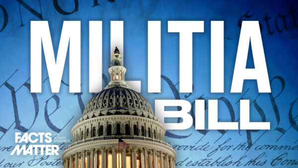 Can You Form Your Own, Local Militia? | Facts Matter