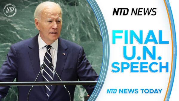 NTD News Today (Sept. 24): Biden Makes Final UN Address as President; Tropical Storm Helene Forms in Caribbean