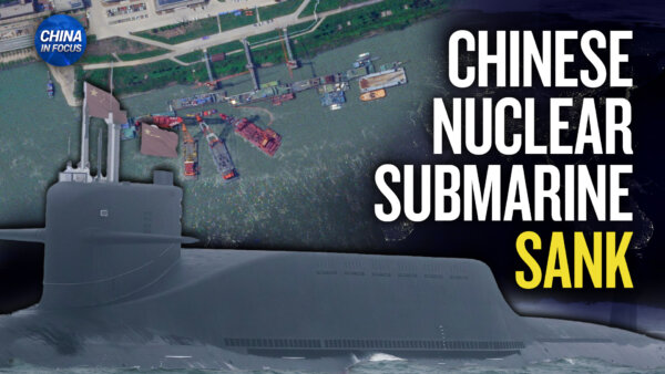 Chinese Nuclear Submarine Sinks; Rising Homicides of CCP Officials