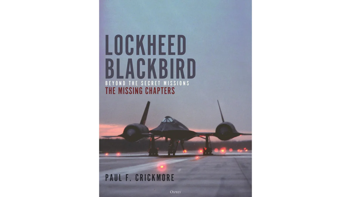 Paul Crickmore's final book on the Lockheed Blackbird series uncovers the last of the declassified material on this stealthy plane.
