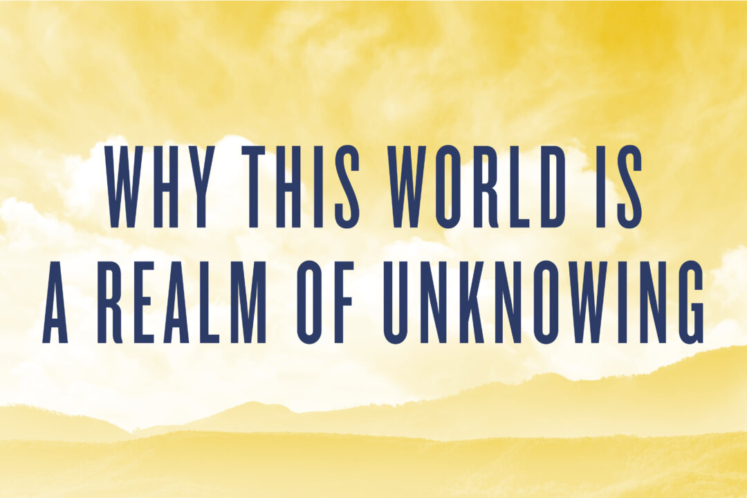 ‘Why This World Is a Realm of Unknowing,’ by Falun Gong Founder Mr. Li Hongzhi