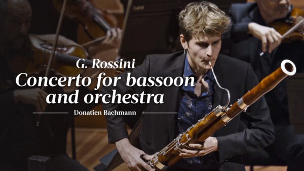 Rossini: Concerto for Bassoon and Orchestra | Donatien Bachmann