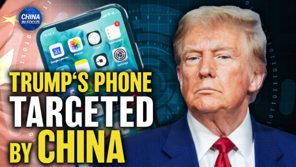 China Reportedly Targeted Trump’s, Vance’s Phones