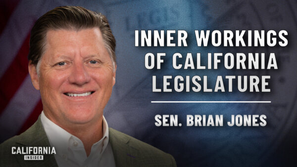 California Minority Leader Explains How Legislators Work Behind the News Headlines | Brian Jones