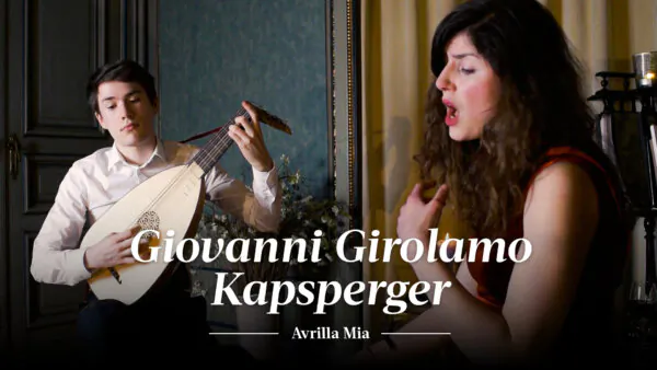 Giovanni Girolamo Kapsberger: Avrilla Mia