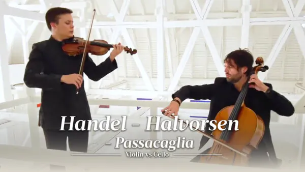 Handel/Halvorsen: Passacaglia | Violin and Cello