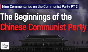 Nine Commentaries on the Communist Party Part 2: The Beginnings of the Chinese Communist Party