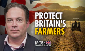 We Need to Protect Farmers—Britain’s Food Security Is at Risk: Dominic Wightman