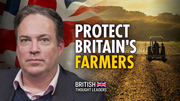 We Need to Protect Farmers—Britain's Food Security Is at Risk: Dominic Wightman