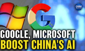 Google, Microsoft Boost China’s Artificial Intelligence Development