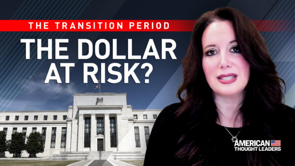 Why the World Has Less Trust in the Dollar, and How Trump Can Change That: Carol Roth