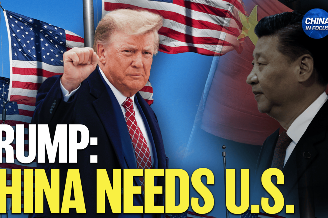 Trump: China Needs the US Badly