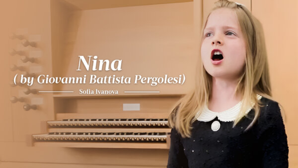 Giovanni Battista Pergolesi: Nina | Sofia Ivanova