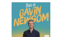 Newsom Launches New Podcast, Plans to Talk With MAGA Leaders