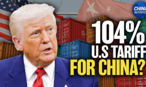 US: China to Face 104 Percent Total Tariff If It Doesn’t Stop Retaliation