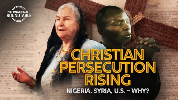 Christians Under Attack: Quiet Crisis in Nigeria, Syria, India