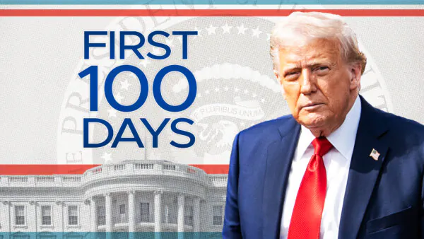 NTD Special Coverage: Trump’s First 100 Days in Office