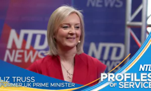 Former British Prime Minister Liz Truss on Her Journey to Patriotism | NTD’s Profiles of Service