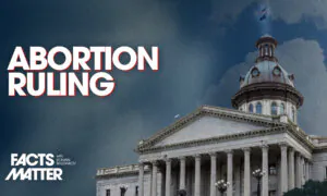 State Supreme Court Votes 5–0 for 6-Week Abortion Ban | Facts Matter