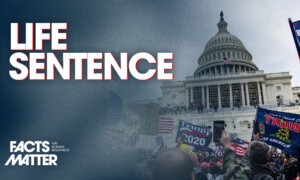 Pardoned Jan. 6 Defendant Receives Life Sentence | Facts Matter