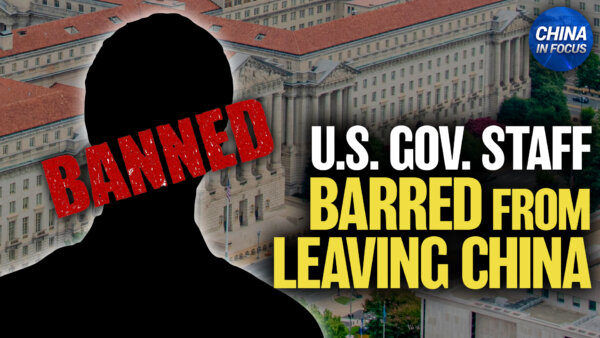 State Department: China Blocks US Patent Office Employee From Leaving