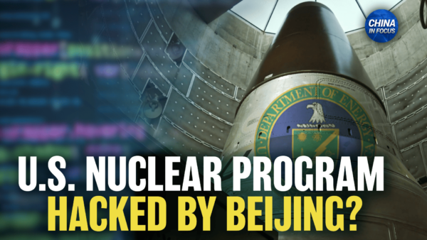China Hacked US Nuclear Weapons Program: Reports