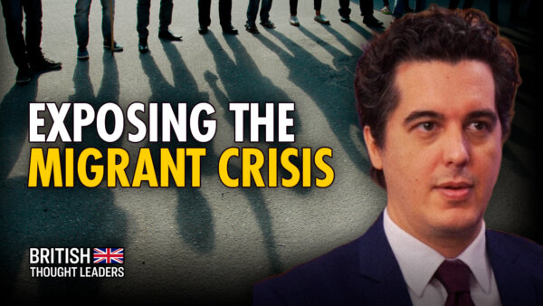The ‘Migrant Crisis’ Is a Facilitated, Planned, Taxpayer-Funded Agreement: Joshua Philipp