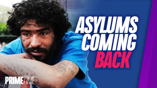 Trump’s Executive Order Allows for Homeless to Be Forcibly Moved Into Reopened Asylums | NTD Primetime