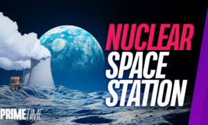 Nuclear Reactor on the Moon by 2030; NY Times Op-Ed Calls for Expanding the Definition of Death to Get More Donor Organs | NTD Primetime