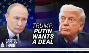 Trump Says Putin Wants to Make a Deal on Ukraine; Alleged DC Sandwich Thrower Charged With Assault | Capitol Report