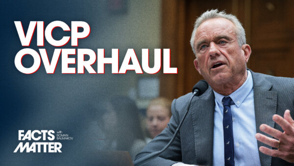 RFK Jr. Announces Major Overhaul of Vaccine Injury Compensation System | Facts Matter