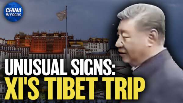 Xi Jinping’s Rare Tibet Trip Sparks Speculation