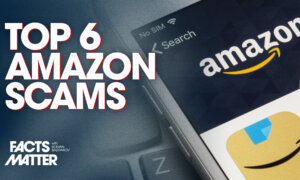 Top 6 Amazon Scams to Avoid | Facts Matter