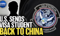 Chinese Student Sent Back After US Interrogation Over CCP Ties; China Imports More Gas From Russia