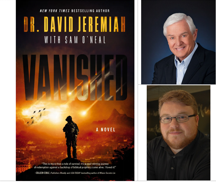 Coauthors David Jeremiah (top) and Sam O’Neal tell a gripping tale of the Final Days, in “Vanished.” (dlula/CC BY-SA 4.0/Edit Resource/Thomas Nelson)