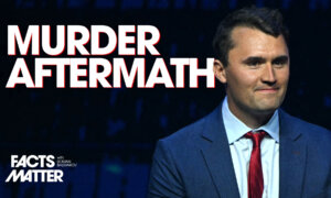 FBI Confirms DNA Match in Kirk Killing, Reveals Details of Note; TPUSA Chapter Requests See 10X Surge | Facts Matter