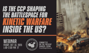 CPDC Holds Webinar to Examine CCP’s Preparations for Possible Kinetic Warfare Inside the US