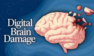 What’s Happening to Our Brains in the Digital Age