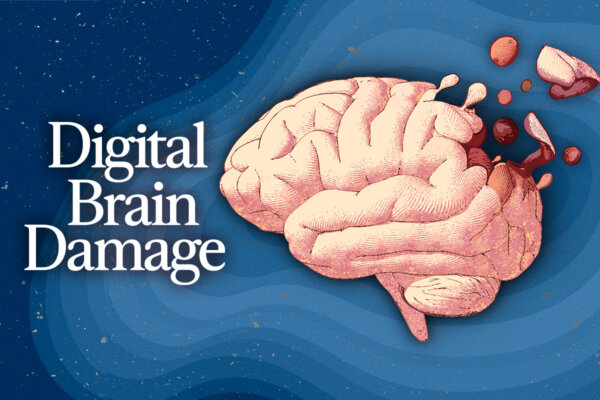 What’s Happening to Our Brains in the Digital Age