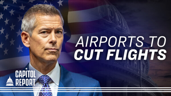FAA to Cut Flights by 10 Percent on Friday If Shutdown Continues; Supreme Court Weighs Trump’s Tariffs | Capitol Report