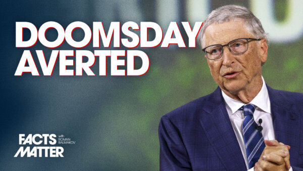 Bill Gates Now Says There Is No ‘Doomsday’ Risk From Global Warming–Let’s Examine the Models