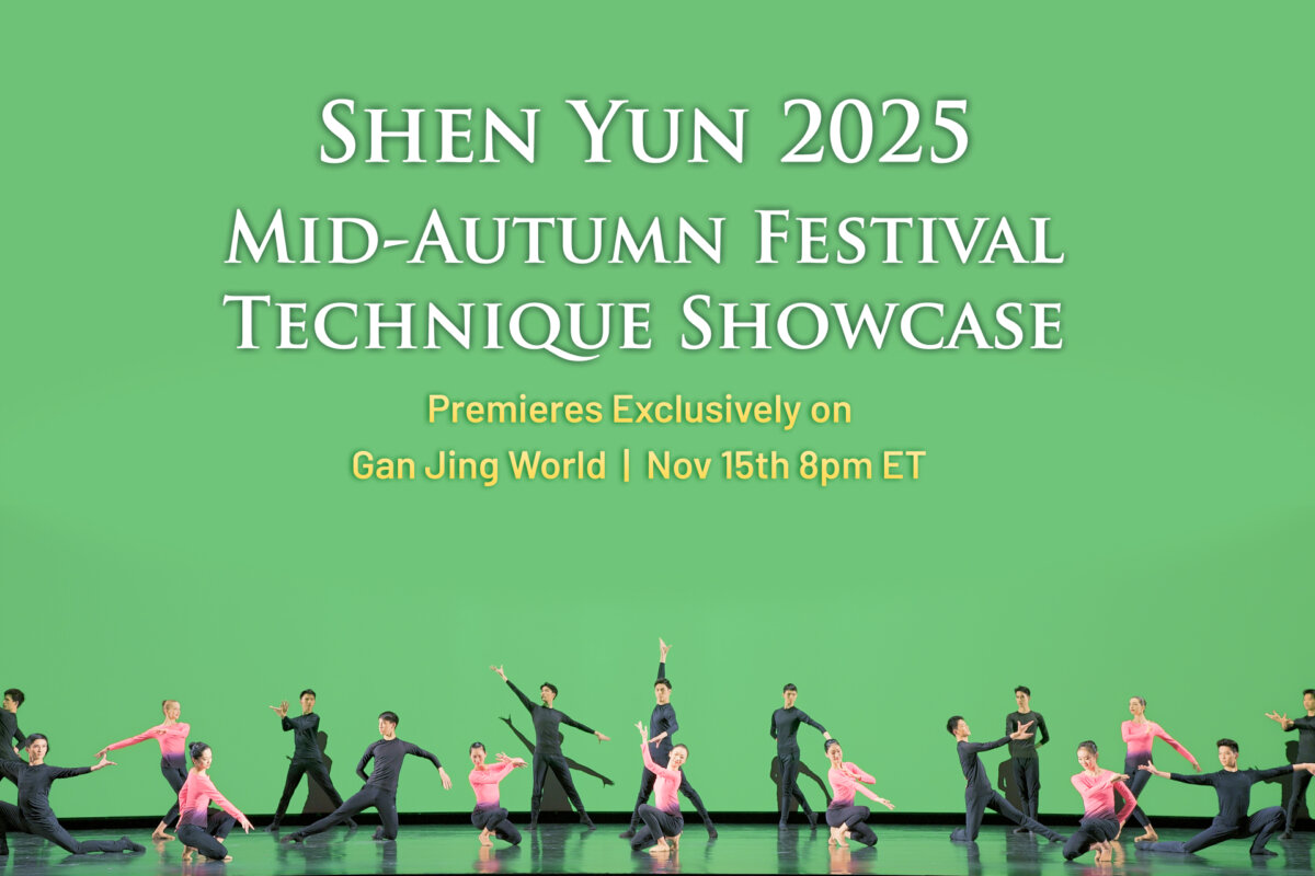 Shen Yun's 2025 Mid-Autumn Festival Technique Showcase will premiere exclusively on Gan Jing World, on Nov. 15, 2025, at 8 p.m. ET. (Courtesy of Gan Jing World)