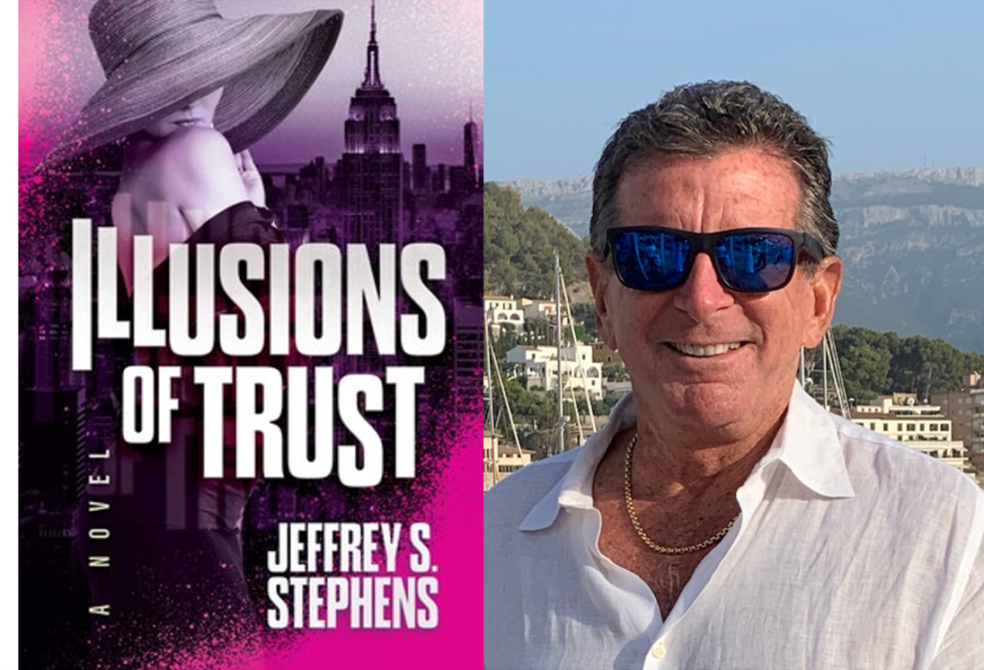 Jeffrey St. Stephens tells a thrilling tale of a legal labyrinth in "Illusions of Trust." (Post Hill Press/Courtesy of the author)
