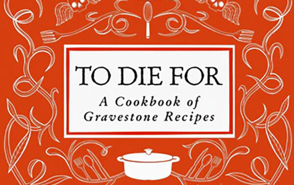 ‘To Die For’ Cookbook Features Family Recipes Etched Onto Gravestones