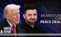 ‘Very Close’ to Russia-Ukraine Peace Deal; Attention on Democrats in ‘Illegal Orders’ Video | Capitol Report