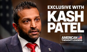 Exclusive: Kash Patel Talks China Fentanyl, Violent Networks, ‘Burn Bags,’ and More