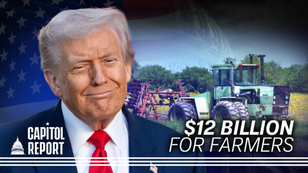 Trump Announces $12 Billion Farm Aid Package; Supreme Court Poised to Back Trump in FTC Firing Case | Capitol Report