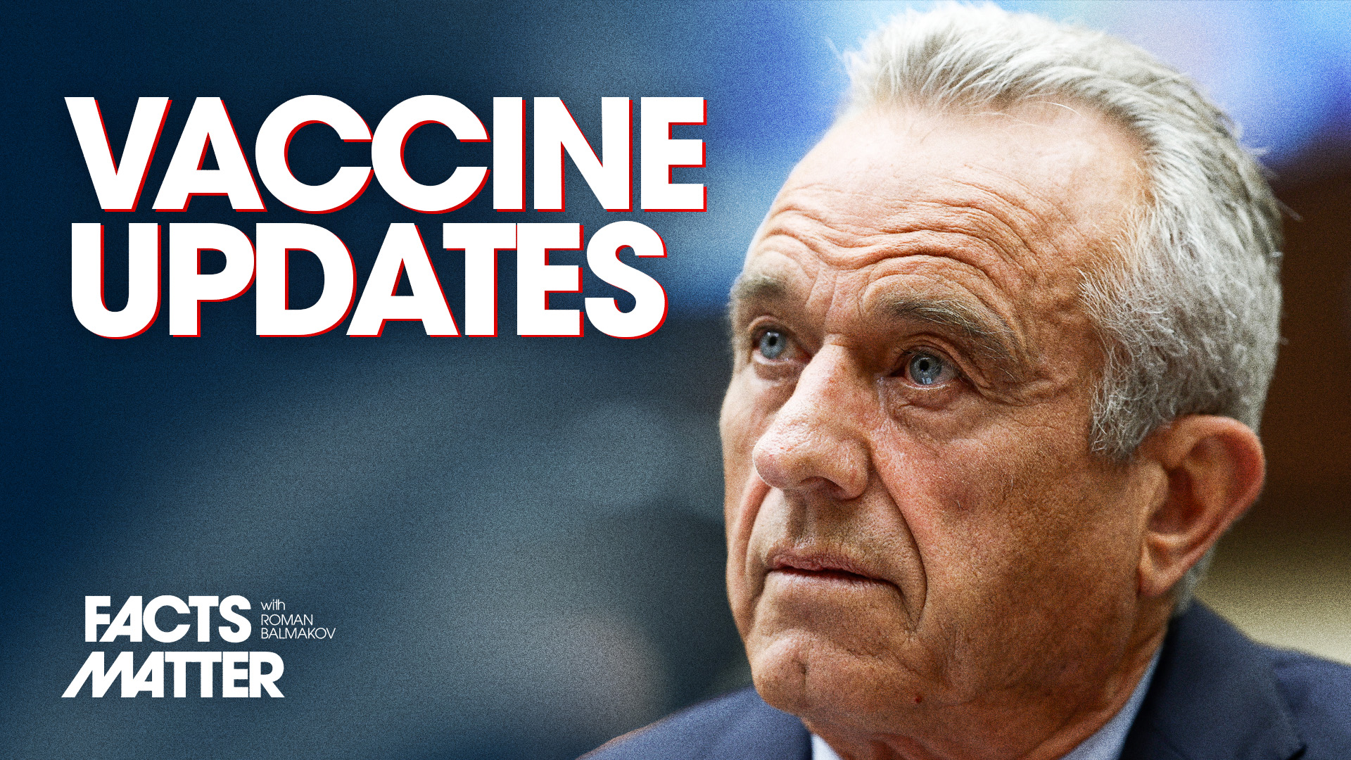 Facts First Tonight RFK Jr.’s Panel Recommends Delaying First Vaccine; Trump Orders Vaccine ...