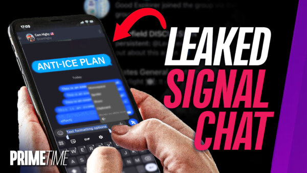 Anti-ICE Secret Signal Chat Gets Exposed; Leaders Travel to China, Get ‘Economic Crumbs’ | NTD Primetime